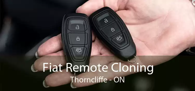 Fiat Remote Cloning Thorncliffe - ON
