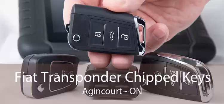 Fiat Transponder Chipped Keys Agincourt - ON