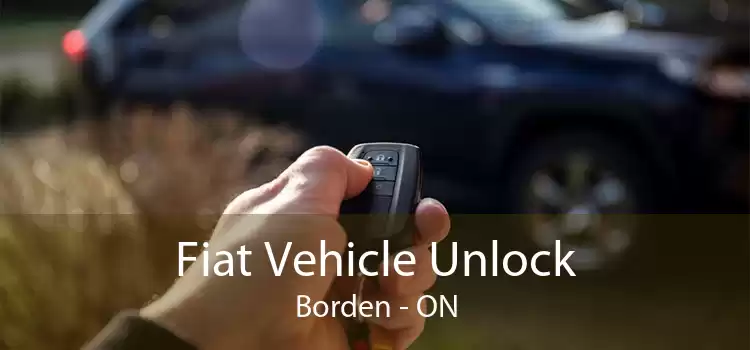 Fiat Vehicle Unlock Borden - ON