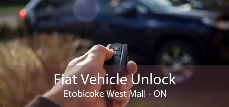 Fiat Vehicle Unlock Etobicoke West Mall - ON