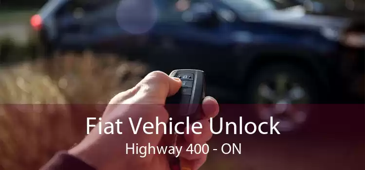 Fiat Vehicle Unlock Highway 400 - ON