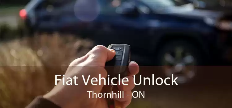 Fiat Vehicle Unlock Thornhill - ON