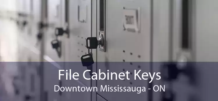 File Cabinet Keys Downtown Mississauga - ON