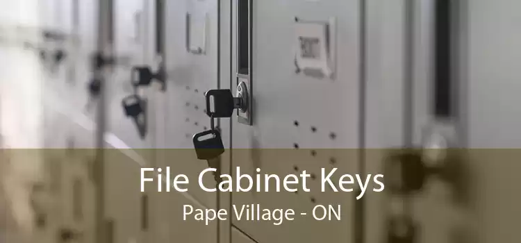 File Cabinet Keys Pape Village - ON
