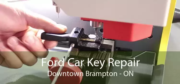 Ford Car Key Repair Downtown Brampton - ON
