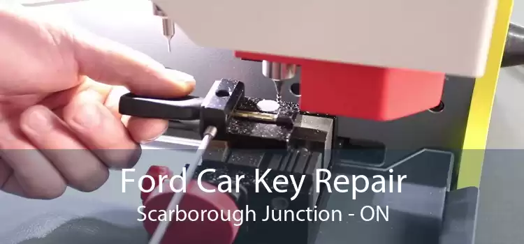 Ford Car Key Repair Scarborough Junction - ON