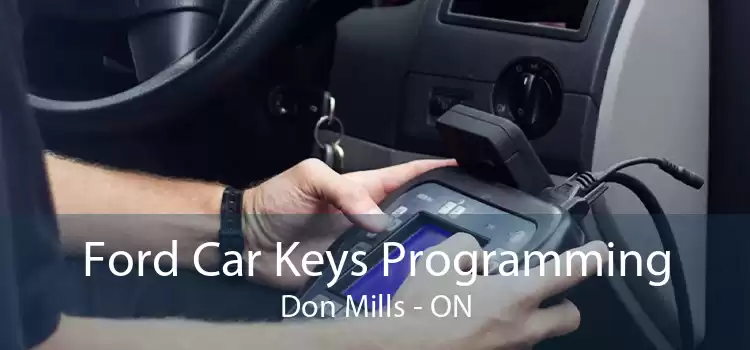 Ford Car Keys Programming Don Mills - ON