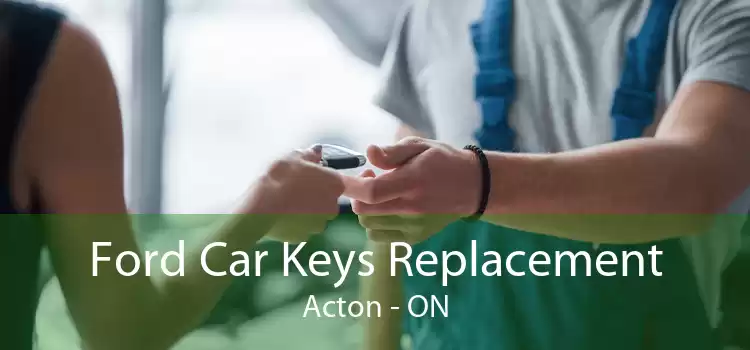 Ford Car Keys Replacement Acton - ON