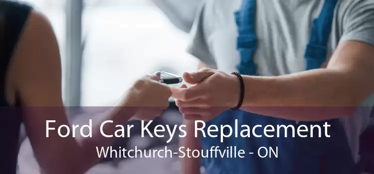 Ford Car Keys Replacement Whitchurch-Stouffville - ON