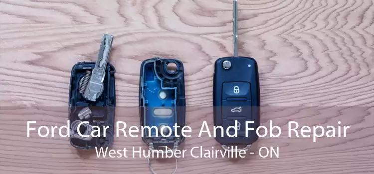 Ford Car Remote And Fob Repair West Humber Clairville - ON
