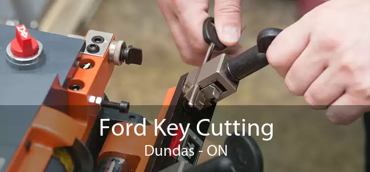 Ford Key Cutting Dundas - ON