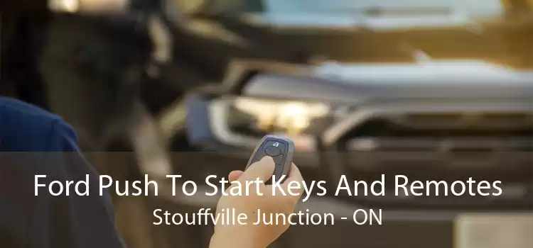 Ford Push To Start Keys And Remotes Stouffville Junction - ON