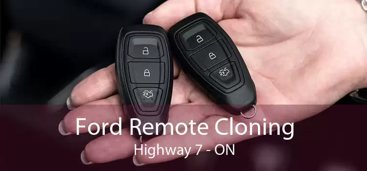 Ford Remote Cloning Highway 7 - ON