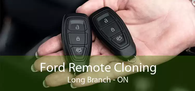 Ford Remote Cloning Long Branch - ON