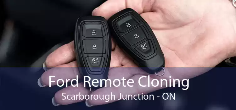 Ford Remote Cloning Scarborough Junction - ON