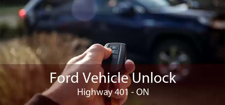 Ford Vehicle Unlock Highway 401 - ON