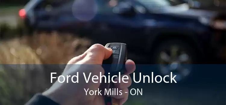 Ford Vehicle Unlock York Mills - ON