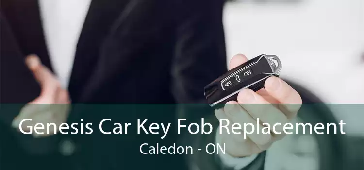 Genesis Car Key Fob Replacement Caledon - ON