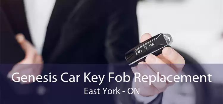 Genesis Car Key Fob Replacement East York - ON