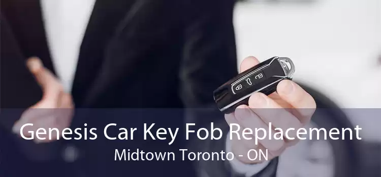 Genesis Car Key Fob Replacement Midtown Toronto - ON