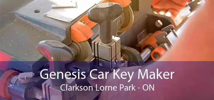 Genesis Car Key Maker Clarkson Lorne Park - ON