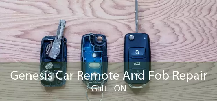 Genesis Car Remote And Fob Repair Galt - ON