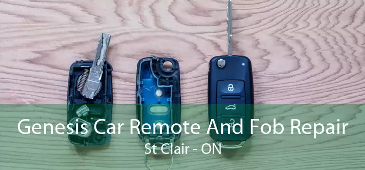 Genesis Car Remote And Fob Repair St Clair - ON