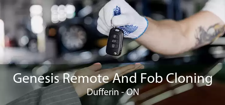 Genesis Remote And Fob Cloning Dufferin - ON