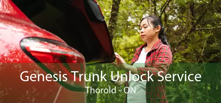 Genesis Trunk Unlock Service Thorold - ON
