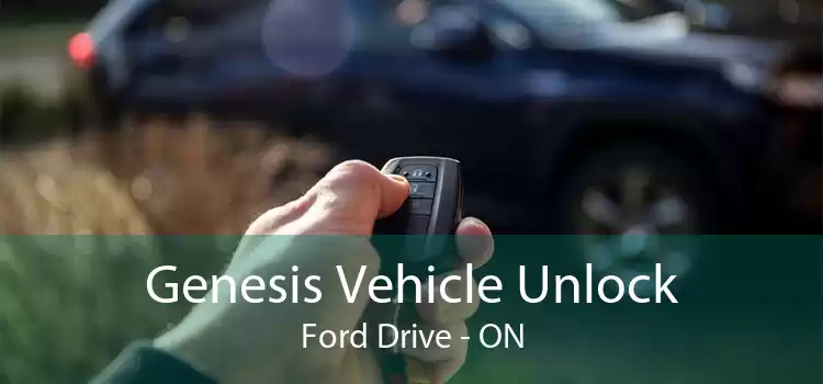 Genesis Vehicle Unlock Ford Drive - ON