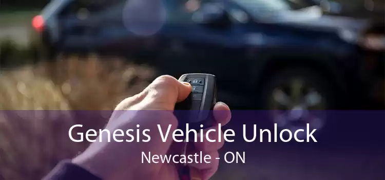 Genesis Vehicle Unlock Newcastle - ON