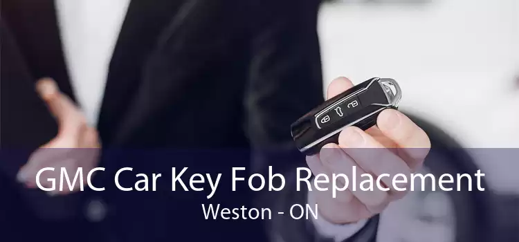 GMC Car Key Fob Replacement Weston - ON