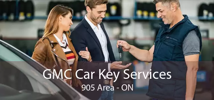 GMC Car Key Services 905 Area - ON