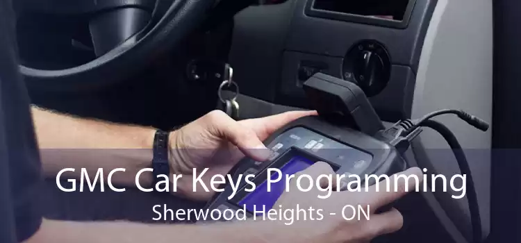 GMC Car Keys Programming Sherwood Heights - ON