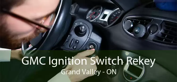 GMC Ignition Switch Rekey Grand Valley - ON