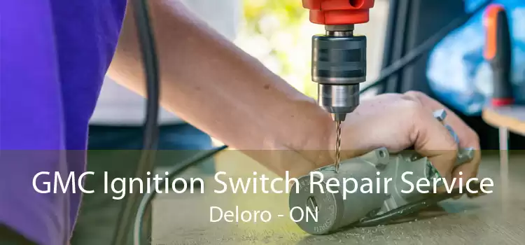 GMC Ignition Switch Repair Service Deloro - ON
