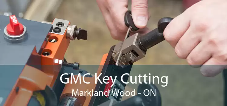 GMC Key Cutting Markland Wood - ON