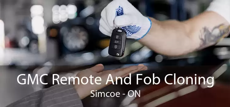 GMC Remote And Fob Cloning Simcoe - ON