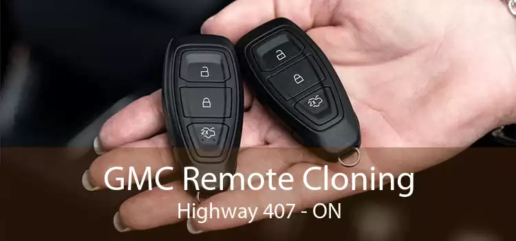 GMC Remote Cloning Highway 407 - ON