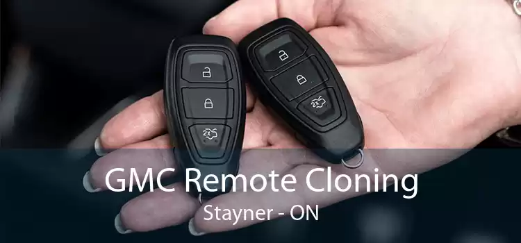 GMC Remote Cloning Stayner - ON