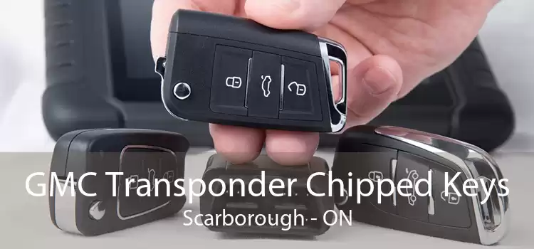GMC Transponder Chipped Keys Scarborough - ON