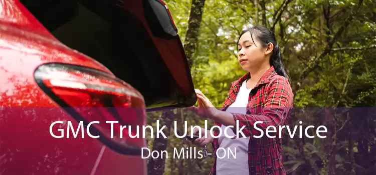 GMC Trunk Unlock Service Don Mills - ON
