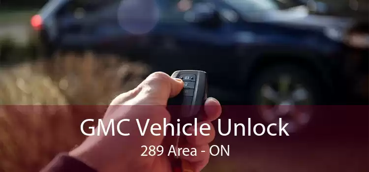 GMC Vehicle Unlock 289 Area - ON