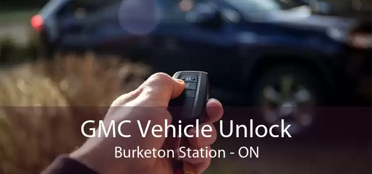 GMC Vehicle Unlock Burketon Station - ON