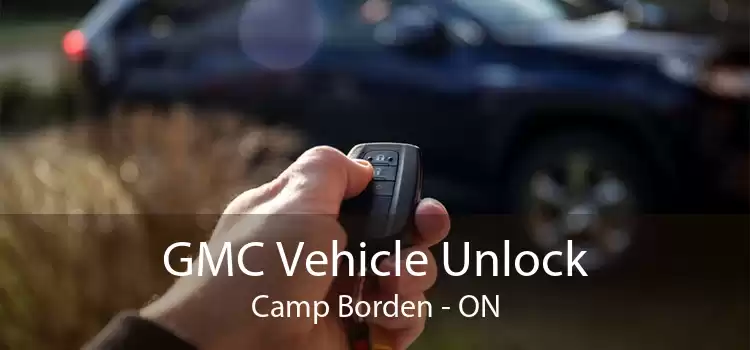 GMC Vehicle Unlock Camp Borden - ON