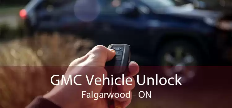 GMC Vehicle Unlock Falgarwood - ON