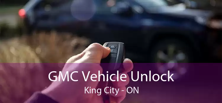 GMC Vehicle Unlock King City - ON