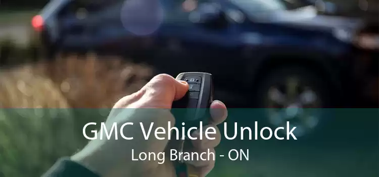 GMC Vehicle Unlock Long Branch - ON
