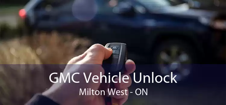 GMC Vehicle Unlock Milton West - ON