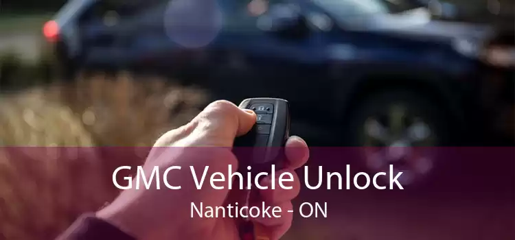 GMC Vehicle Unlock Nanticoke - ON